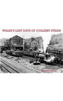 Wales's Last Days of Colliery Steam
