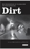 Dirt: New Geographies of Cleanliness and Contamination