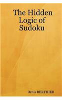 The Hidden Logic of Sudoku