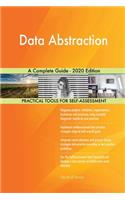 Data Abstraction A Complete Guide - 2020 Edition