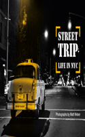 Street Trip. Life in NYC