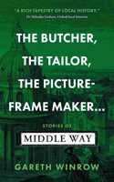 The Butcher, The Tailor, The Picture-Frame Maker...