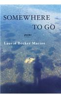Somewhere to Go