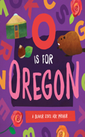 O Is for Oregon