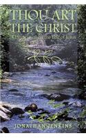 Thou Art the Christ: A Devotional on the Life of Jesus