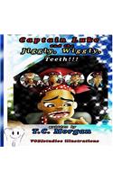 Captain Luke and the Jiggly, Wiggly, Teeth!!!