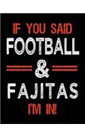 If You Said Football & Fajitas I'm In: Football Doodle Draw Book