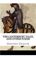 The Canterbury Tales, and Other Poems