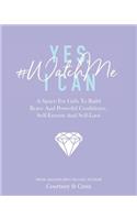 Yes, I Can - #watchme