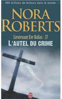 Lieutenant Eve Dallas - 27 - L'Autel Du