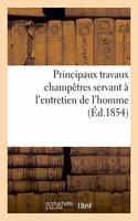 Principaux Travaux Champêtres Servant À l'Entretien de l'Homme