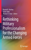 Rethinking Military Professionalism for the Changing Armed Forces