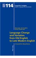 Language Change and Variation from Old English to Late Modern English