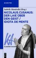 Nicolaus Cusanus: Der Laie Über Den Geist / Idiota de Mente