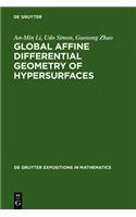 Global Affine Differential Geometry of Hypersurfaces