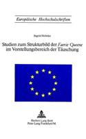 Studien zum Strukturbild der «Faerie Queene» im Vorstellungsbereich der Taeuschung