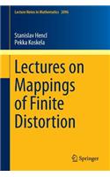 Lectures on Mappings of Finite Distortion