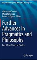 Further Advances in Pragmatics and Philosophy