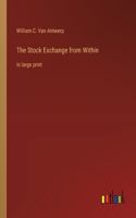 The Stock Exchange from Within: in large print