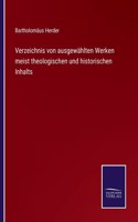 Verzeichnis von ausgewählten Werken meist theologischen und historischen Inhalts