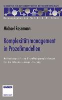 Komplexitatsmanagement in Prozessmodellen: Methodenspezifische Gestaltungsempfehlungen Fur Die Informationsmodellierung(Schriften Zur Edv-Orientierten Betriebswirtschaft)