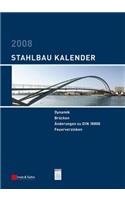 Stahlbauâ€“Kalender 2008: Schwerpunkte: Dynamik, Brucken: Dynamik, Brucken