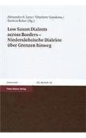 Low Saxon Dialects Across Borders - Niedersachsische Dialekte Uber Grenzen Hinweg