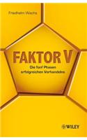 Faktor V: Die fünf Phasen erfolgreichen Verhandelns