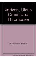 Varizen, Ulcus Cruris Und Thrombose
