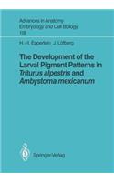 Development of the Larval Pigment Patterns in Triturus Alpestris and Ambystoma Mexicanum