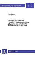 «Being in but not quite of a world» - mentalstilistische Strukturen im Romanwerk Anita Brookners 1981-1991