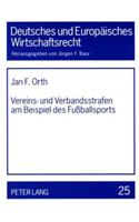 Vereins- und Verbandsstrafen am Beispiel des Fußballsports