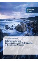 Determinants and Consequences of Kidnapping in Southeast Nigeria