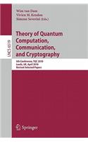 Theory of Quantum Computation, Communication and Cryptography: 5th Conference, Tqc 2010, Leeds, Uk, April 13-15, 2010, Revised Selected Papers