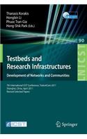 Testbeds and Research Infrastructure: Development of Networks and Communities