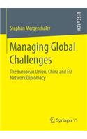 Managing Global Challenges: The European Union, China and EU Network Diplomacy