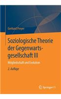 Soziologische Theorie Der Gegenwartsgesellschaft III