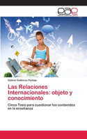 Relaciones Internacionales: objeto y conocimiento