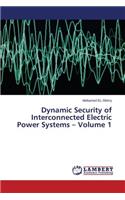 Dynamic Security of Interconnected Electric Power Systems - Volume 1