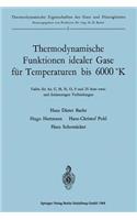 Thermodynamische Funktionen Idealer Gase Für Temperaturen Bis 6000 °K