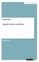 Eugenik. Vorteile und Risiken