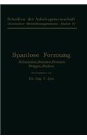 Spanlose Formung