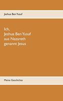 Ich, Jeshua Ben Yusuf aus Nazareth