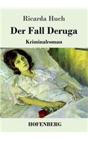 Der Fall Deruga: Kriminalroman