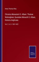 Chronica Monasterii S. Albani. Thomae Walsingham, Quondam Monachi S. Albani, Historia Anglicana