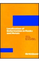 Localization of Deformation in Rocks and Metals