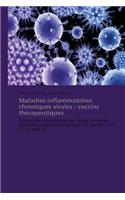 Maladies Inflammatoires Chroniques Virales: Vaccins Thérapeutiques