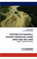 Distributed Rainfall Runoff Modeling Using Wms and Hec-HMS