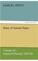 Diary of Samuel Pepys - Volume 41: January/February 1665-66(English)
