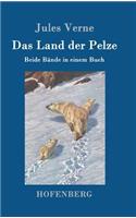 Land der Pelze: Beide Bände in einem Buch